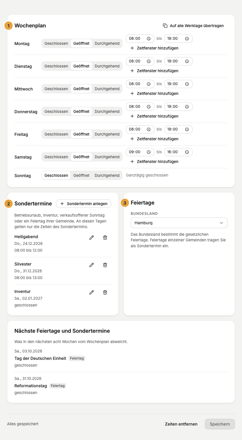 Der Reiter Öffnungszeiten eines Standorts mit dem Wochenplan (1), den Sonderterminen (2) und dem Bundesland, das die Feiertage bestimmt (3)